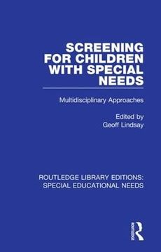 portada Screening for Children With Special Needs: Multidisciplinary Approaches (Routledge Library Editions: Special Educational Needs) (en Inglés)