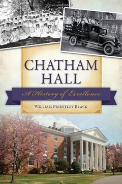portada Chatham Hall: A History of Excellence (en Inglés)
