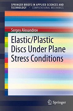 portada Elastic/Plastic Discs Under Plane Stress Conditions (SpringerBriefs in Applied Sciences and Technology)