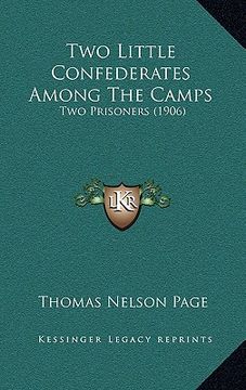 portada two little confederates among the camps: two prisoners (1906)