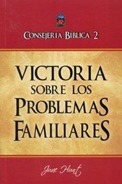 portada Victoria Sobre los Problemas Familiares (Consejeria Bilbica #2)