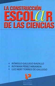 portada La Construccion Escolar de las Ciencias (in Spanish)