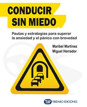 portada Conducir sin Miedo: Pautas y Estrategias Para Superar la Ansiedad y el Pánico con Brevedad (in Spanish)