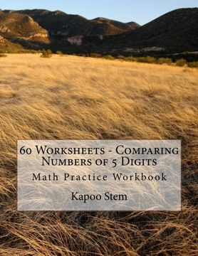 portada 60 Worksheets - Comparing Numbers of 5 Digits: Math Practice Workbook (60 Days Math Number Comparison Series) (Volume 5)