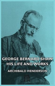 portada george bernard shaw - his life and works (en Inglés)