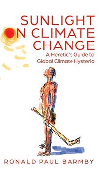 portada Sunlight on Climate Change: A Heretic'S Guide to Global Climate Hysteria (en Inglés)