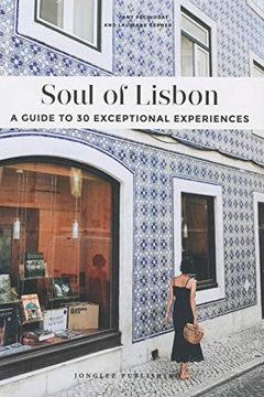 portada Soul of Lisbon: A Guide to 30 Exceptional Experiences (en Inglés)