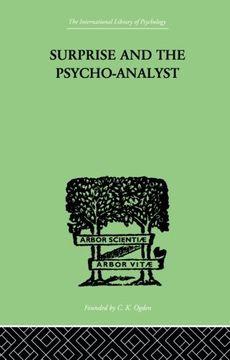 portada Surprise And The Psycho-Analyst: On the Conjecture and Comprehension of Unconscious Processes