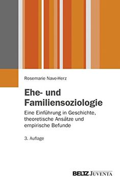 portada Ehe- und Familiensoziologie: Eine Einführung in Geschichte, Theoretische Ansätze und Empirische Befunde 