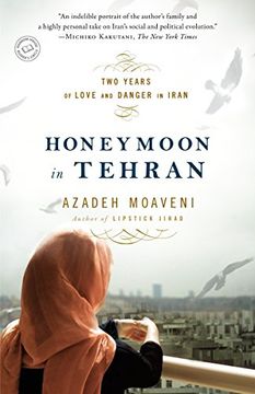 portada Honeymoon in Tehran: Two Years of Love and Danger in Iran 