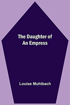 portada The Daughter of an Empress (en Inglés)