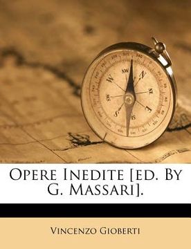 portada Opere Inedite [ed. by G. Massari]. (en Italiano)