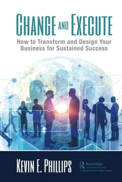 portada Change and Execute: How to Transform and Design Your Business for Sustained Success 