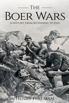portada Boer Wars: A History From Beginning to End (en Inglés)