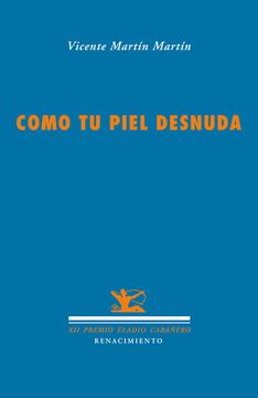 portada Como tu Piel Desnuda. Xii Premio de Poesía Eladio Cabañero. (in Spanish)