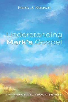 portada Understanding Mark's Gospel: Tyrannus Textbook Series (en Inglés)