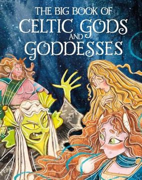 portada The Big Book of Celtic Gods and Goddesses (en Inglés)