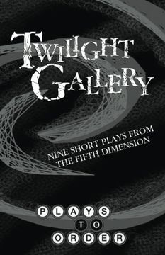 portada Twilight Gallery: Nine Short Plays from the Fifth Dimension