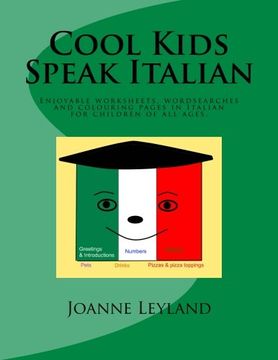 portada Cool Kids Speak Italian: Enjoyable worksheets, colouring pages and wordsearches for children of all ages