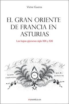 portada El Gran Oriente de Francia en Asturias (in Spanish)