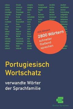 portada Portugiesisch Wortschatz: Verwandte Wörter der Sprachfamilie [Kognaten] (en Alemán)
