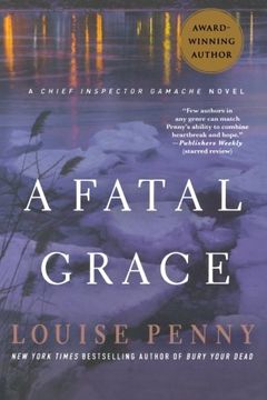 portada A Fatal Grace: A Chief Inspector Gamache Novel (en Inglés)