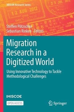 portada Migration Research in a Digitized World: Using Innovative Technology to Tackle Methodological Challenges (en Inglés)