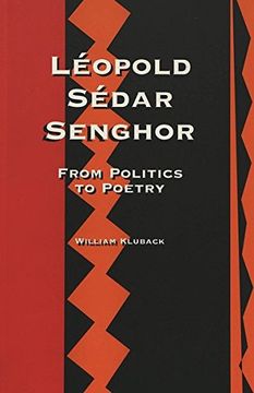 portada Léopold Sédar Senghor: From Politics to Poetry