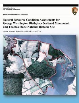 portada Natural Resource Condition Assessments for George Washington Birthplace National Monument and Thomas Stone National Historic Site (en Inglés)