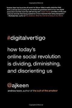 portada Digital Vertigo: How Today's Online Social Revolution is Dividing, Diminishing, and Disorienting us (en Inglés)