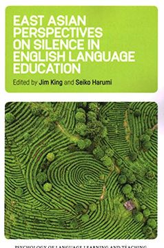 portada East Asian Perspectives on Silence in English Language Education: 6 (Psychology of Language Learning and Teaching) (en Inglés)