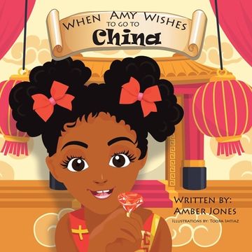 portada When Amy Wishes: To Go to China