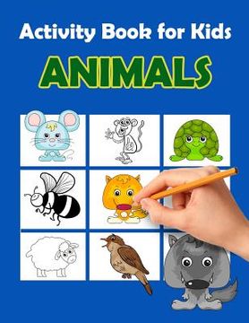 portada Activity Book For Kids Animals: : Fun Animals Activities for Kids. Dot to Dot, Coloring Pages, Count the number, Trace Lines and Letters and More. (Ac