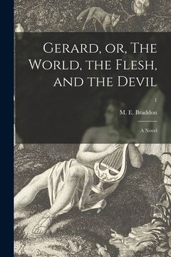 portada Gerard, or, The World, the Flesh, and the Devil: a Novel; 1 (en Inglés)