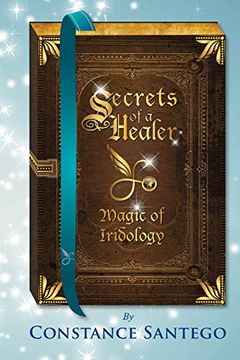 portada Secrets of a Healer: Magic of Iridology (en Inglés)