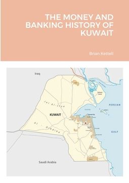 portada The Money and Banking History of Kuwait (en Inglés)