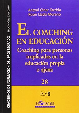 portada El Cochaing en Educación: Cocaching Para Personas Implicadas en la Educación Propia o Ajena (Cuadernos de Formación al Profesorado)