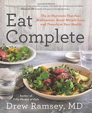 portada Eat Complete: The 21 Nutrients That Fuel Brainpower, Boost Weight Loss, and Transform Your Health