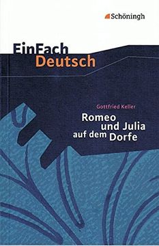 portada Einfach Deutsch Textausgaben: Gottfried Keller: Romeo und Julia auf dem Dorfe: Klassen 8 - 10 (en Alemán)