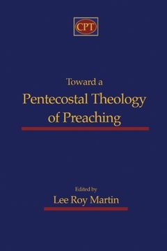 portada Toward a Pentecostal Theology of Preaching