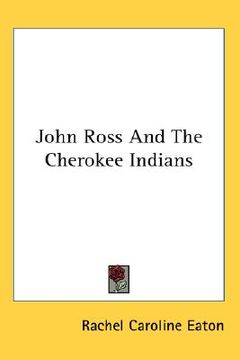 portada john ross and the cherokee indians (in English)