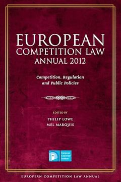 portada European Competition Law Annual 2012: Competition, Regulation and Public Policies (in English)