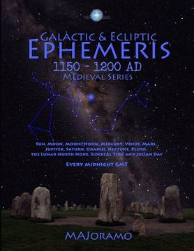 portada Galactic & Ecliptic Ephemeris 1150 - 1200 Ad (en Inglés)