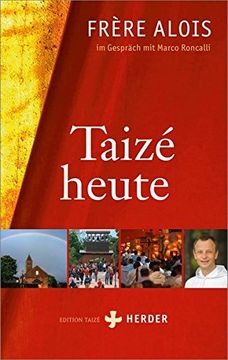 portada Taizé Heute: Frère Alois im Gespräch mit Marco Roncalli 