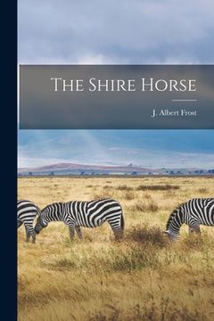 portada The Shire Horse (en Inglés)