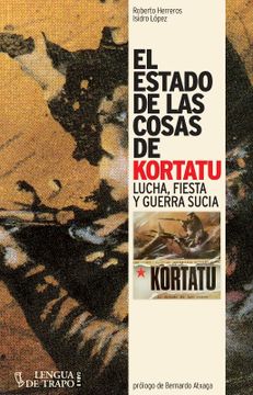 portada El Estado de las Cosas de Kortatu: Lucha, Fiesta y Guerra Sucia