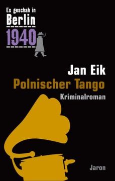 portada Es geschah in Berlin 1940 Polnischer Tango: Kappes 16. Fall (1940) (en Alemán)
