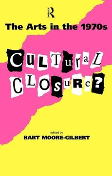 portada The Arts in the 1970s: Cultural Closure (en Inglés)