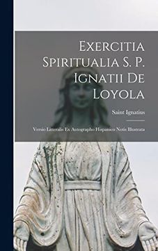 portada Exercitia Spiritualia s. P. Ignatii de Loyola: Versio Litteralis ex Autographo Hispanico Notis Illustrata (en Latin)