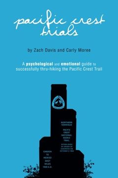 portada Pacific Crest Trials: A Psychological and Emotional Guide to Successfully Thru-Hiking the Pacific Crest Trail (en Inglés)